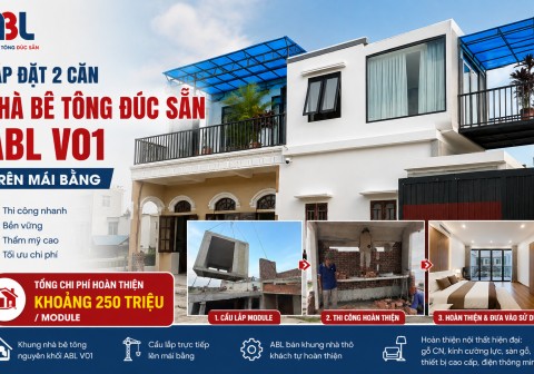 Lắp 2 Căn Nhà Bê Tông Đúc Sẵn ABL V01 Trên Mái Bằng | Hoàn Thiện Khoảng 250 Triệu/Module